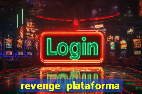 revenge plataforma de jogos